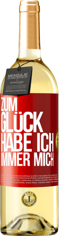 29,95 € | Weißwein WHITE Ausgabe Zum Glück habe ich immer mich Rote Markierung. Anpassbares Etikett Junger Wein Ernte 2024 Verdejo