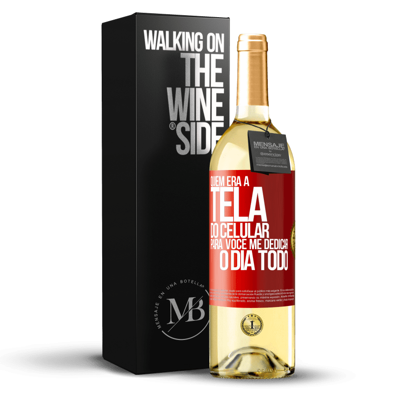 29,95 € Envio grátis | Vinho branco Edição WHITE Quem era a tela do celular para você me dedicar o dia todo Etiqueta Vermelha. Etiqueta personalizável Vinho jovem Colheita 2023 Verdejo