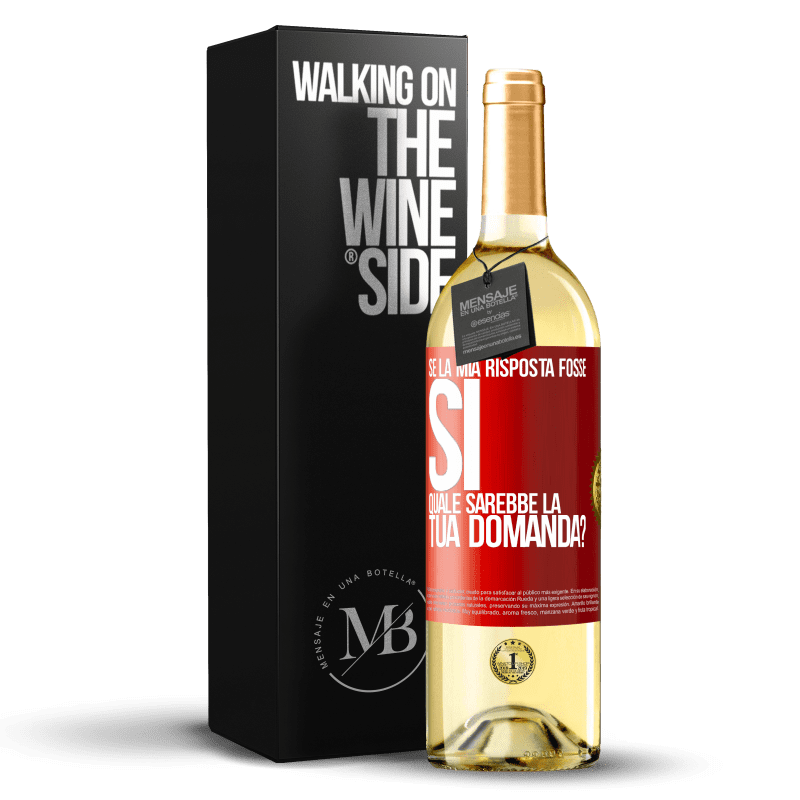 29,95 € Spedizione Gratuita | Vino bianco Edizione WHITE Se la mia risposta fosse Sì, quale sarebbe la tua domanda? Etichetta Rossa. Etichetta personalizzabile Vino giovane Raccogliere 2023 Verdejo