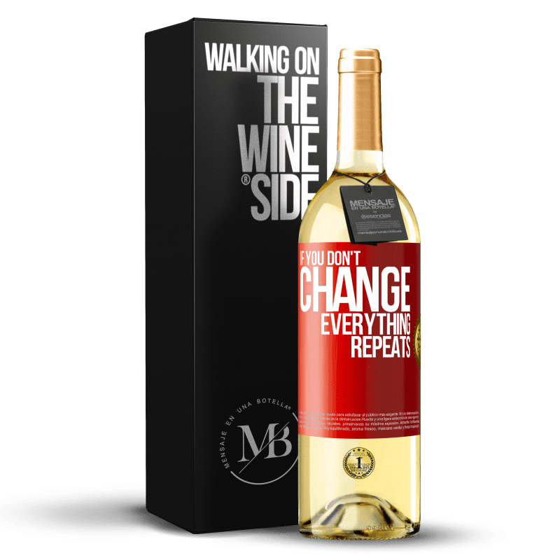 29,95 € Free Shipping | White Wine WHITE Edition If you don't change everything repeats Red Label. Customizable label Young wine Harvest 2023 Verdejo
