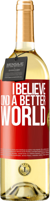 Free Shipping | White Wine WHITE Edition I believe (IN) a better world Red Label. Customizable label Young wine Harvest 2023 Verdejo