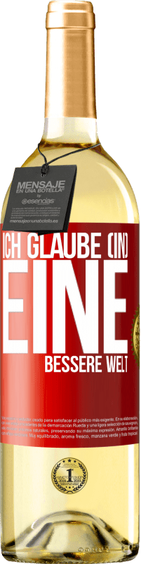 29,95 € | Weißwein WHITE Ausgabe Ich glaube (IN) eine bessere Welt Rote Markierung. Anpassbares Etikett Junger Wein Ernte 2024 Verdejo