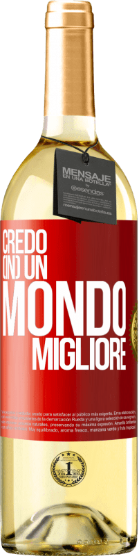 Spedizione Gratuita | Vino bianco Edizione WHITE Credo (IN) un mondo migliore Etichetta Rossa. Etichetta personalizzabile Vino giovane Raccogliere 2023 Verdejo