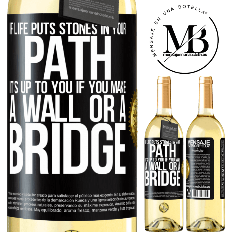29,95 € Free Shipping | White Wine WHITE Edition If life puts stones in your path, it's up to you if you make a wall or a bridge Black Label. Customizable label Young wine Harvest 2022 Verdejo