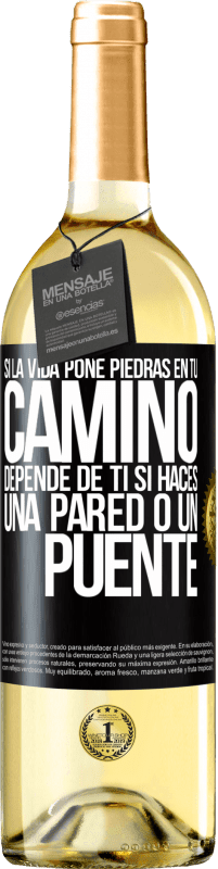 29,95 € | Vino Blanco Edición WHITE Si la vida pone piedras en tu camino, depende de ti si haces una pared o un puente Etiqueta Negra. Etiqueta personalizable Vino joven Cosecha 2023 Verdejo