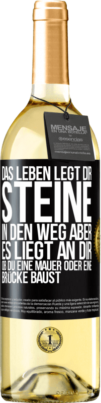 29,95 € | Weißwein WHITE Ausgabe Das Leben legt dir Steine in den Weg, aber es liegt an dir, ob du eine Mauer oder eine Brücke baust Schwarzes Etikett. Anpassbares Etikett Junger Wein Ernte 2023 Verdejo