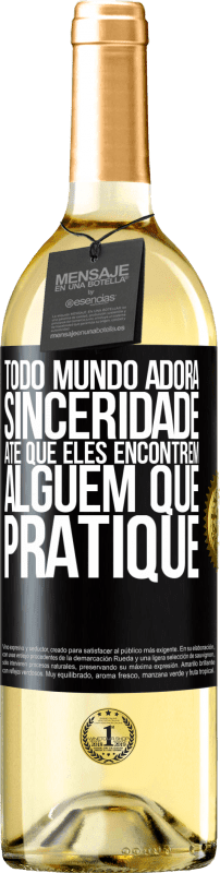 29,95 € | Vinho branco Edição WHITE Todo mundo adora sinceridade. Até que eles encontrem alguém que pratique Etiqueta Preta. Etiqueta personalizável Vinho jovem Colheita 2024 Verdejo