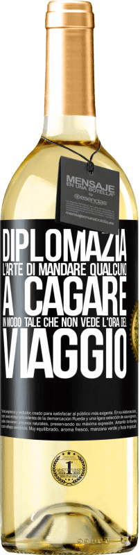 29,95 € | Vino bianco Edizione WHITE Diplomazia. L'arte di mandare qualcuno a cagare in modo tale che non vede l'ora del viaggio Etichetta Nera. Etichetta personalizzabile Vino giovane Raccogliere 2024 Verdejo