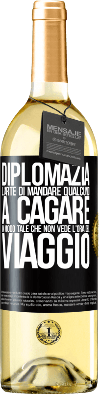 29,95 € | Vino bianco Edizione WHITE Diplomazia. L'arte di mandare qualcuno a cagare in modo tale che non vede l'ora del viaggio Etichetta Nera. Etichetta personalizzabile Vino giovane Raccogliere 2025 Verdejo