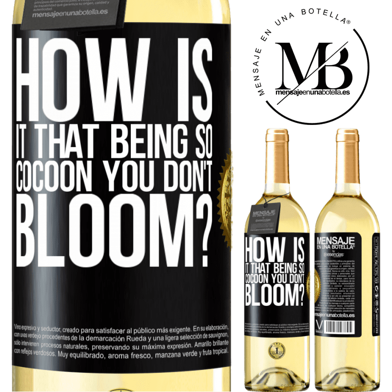 29,95 € Free Shipping | White Wine WHITE Edition how is it that being so cocoon you don't bloom? Black Label. Customizable label Young wine Harvest 2022 Verdejo