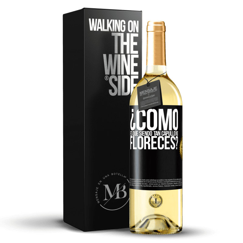 29,95 € Envío gratis | Vino Blanco Edición WHITE ¿Cómo es que siendo tan capullo no floreces? Etiqueta Negra. Etiqueta personalizable Vino joven Cosecha 2024 Verdejo