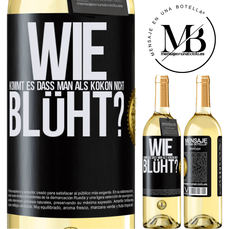 29,95 € Kostenloser Versand | Weißwein WHITE Ausgabe wie kommt es, dass man als Kokon nicht blüht? Schwarzes Etikett. Anpassbares Etikett Junger Wein Ernte 2024 Verdejo