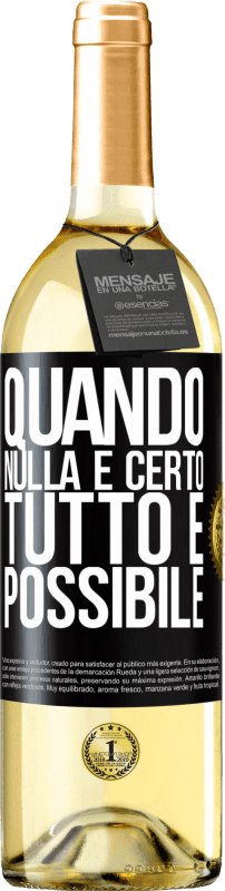 29,95 € Spedizione Gratuita | Vino bianco Edizione WHITE Quando nulla è certo, tutto è possibile Etichetta Nera. Etichetta personalizzabile Vino giovane Raccogliere 2025 Verdejo