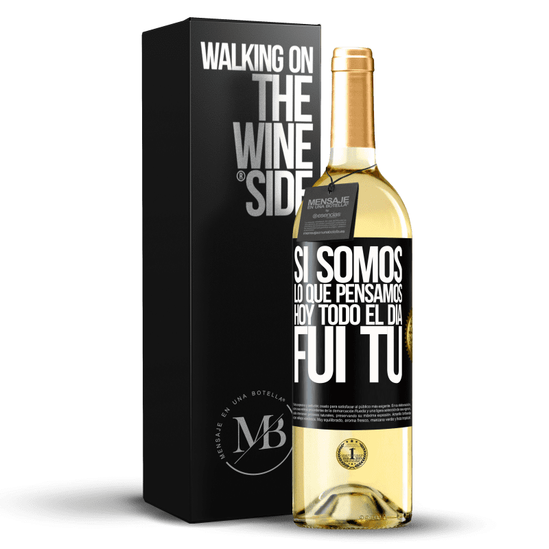 29,95 € Envío gratis | Vino Blanco Edición WHITE Si somos lo que pensamos, hoy todo el día fui tú Etiqueta Negra. Etiqueta personalizable Vino joven Cosecha 2024 Verdejo