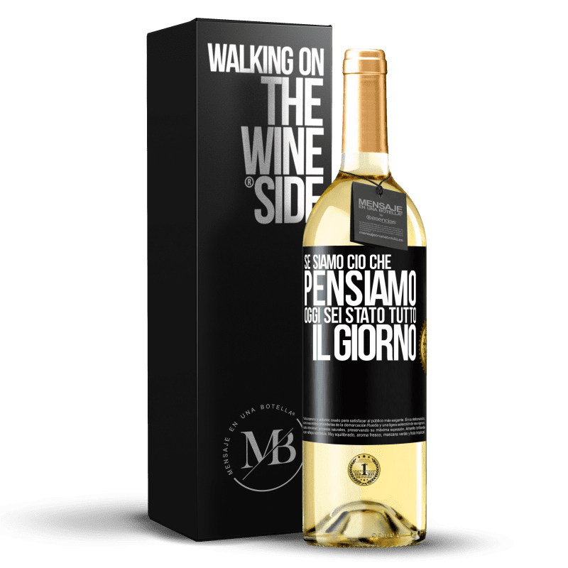 29,95 € Spedizione Gratuita | Vino bianco Edizione WHITE Se siamo ciò che pensiamo, oggi sei stato tutto il giorno Etichetta Nera. Etichetta personalizzabile Vino giovane Raccogliere 2024 Verdejo