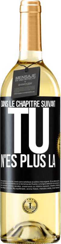 29,95 € Envoi gratuit | Vin blanc Édition WHITE Dans le chapitre suivant, tu n'es plus là Étiquette Noire. Étiquette personnalisable Vin jeune Récolte 2025 Verdejo