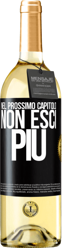 29,95 € Spedizione Gratuita | Vino bianco Edizione WHITE Nel prossimo capitolo, non esci più Etichetta Nera. Etichetta personalizzabile Vino giovane Raccogliere 2025 Verdejo