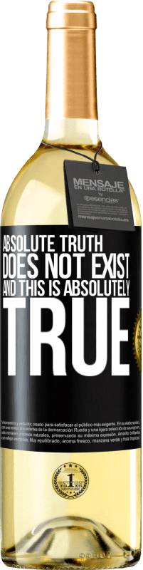 29,95 € | White Wine WHITE Edition Absolute truth does not exist ... and this is absolutely true Black Label. Customizable label Young wine Harvest 2024 Verdejo