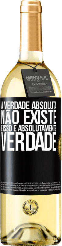 29,95 € | Vinho branco Edição WHITE A verdade absoluta não existe ... e isso é absolutamente verdade Etiqueta Preta. Etiqueta personalizável Vinho jovem Colheita 2025 Verdejo