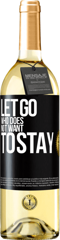 29,95 € Free Shipping | White Wine WHITE Edition Let go who does not want to stay Black Label. Customizable label Young wine Harvest 2024 Verdejo