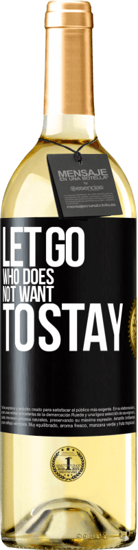 29,95 € Free Shipping | White Wine WHITE Edition Let go who does not want to stay Black Label. Customizable label Young wine Harvest 2025 Verdejo