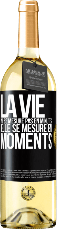 29,95 € Envoi gratuit | Vin blanc Édition WHITE La vie ne se mesure pas en minutes, elle se mesure en moments Étiquette Noire. Étiquette personnalisable Vin jeune Récolte 2025 Verdejo