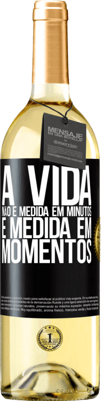 Envio grátis | Vinho branco Edição WHITE A vida não é medida em minutos, é medida em momentos Etiqueta Preta. Etiqueta personalizável Vinho jovem Colheita 2023 Verdejo