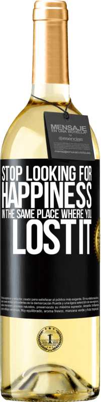 29,95 € Free Shipping | White Wine WHITE Edition Stop looking for happiness in the same place where you lost it Black Label. Customizable label Young wine Harvest 2025 Verdejo