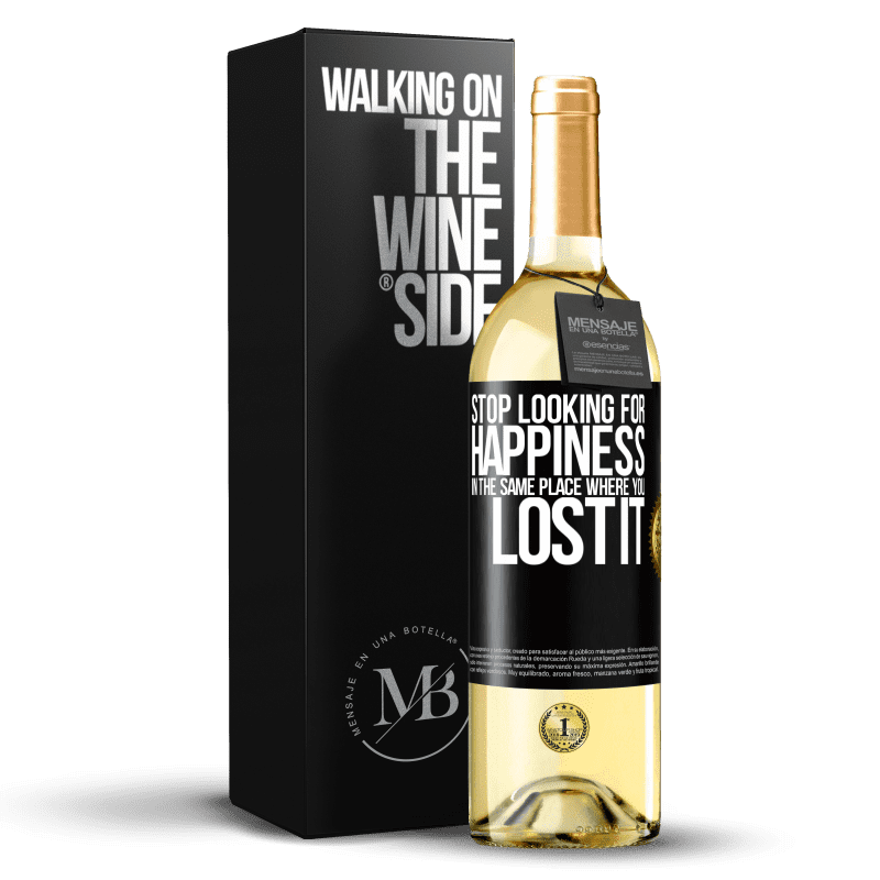 29,95 € Free Shipping | White Wine WHITE Edition Stop looking for happiness in the same place where you lost it Black Label. Customizable label Young wine Harvest 2023 Verdejo