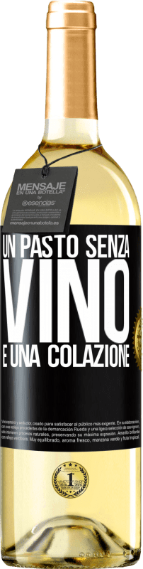 29,95 € | Vino bianco Edizione WHITE Un pasto senza vino è una colazione Etichetta Nera. Etichetta personalizzabile Vino giovane Raccogliere 2025 Verdejo