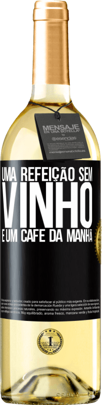 29,95 € Envio grátis | Vinho branco Edição WHITE Uma refeição sem vinho é um café da manhã Etiqueta Preta. Etiqueta personalizável Vinho jovem Colheita 2024 Verdejo