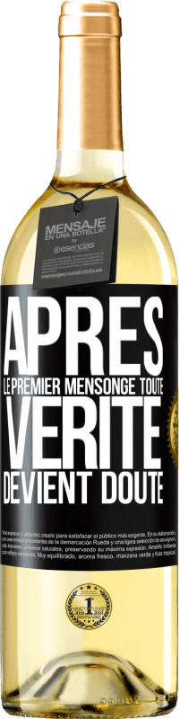 29,95 € | Vin blanc Édition WHITE Après le premier mensonge, toute vérité devient doute Étiquette Noire. Étiquette personnalisable Vin jeune Récolte 2024 Verdejo