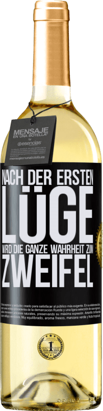 29,95 € | Weißwein WHITE Ausgabe Nach der ersten Lüge wird die ganze Wahrheit zum Zweifel Schwarzes Etikett. Anpassbares Etikett Junger Wein Ernte 2024 Verdejo