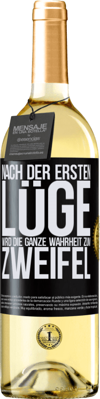29,95 € | Weißwein WHITE Ausgabe Nach der ersten Lüge wird die ganze Wahrheit zum Zweifel Schwarzes Etikett. Anpassbares Etikett Junger Wein Ernte 2025 Verdejo