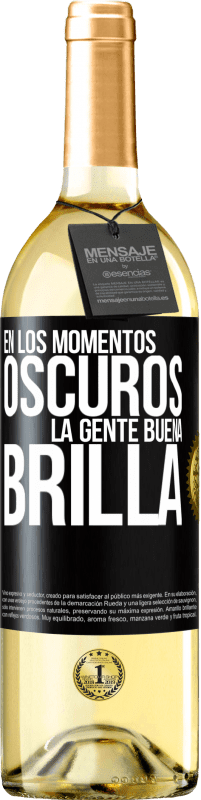 29,95 € Envío gratis | Vino Blanco Edición WHITE En los momentos oscuros la gente buena brilla Etiqueta Negra. Etiqueta personalizable Vino joven Cosecha 2024 Verdejo