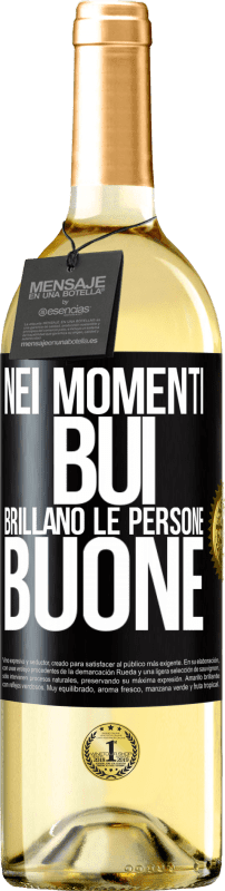 29,95 € | Vino bianco Edizione WHITE Nei momenti bui brillano le persone buone Etichetta Nera. Etichetta personalizzabile Vino giovane Raccogliere 2024 Verdejo