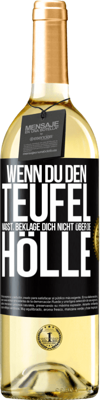 29,95 € | Weißwein WHITE Ausgabe Wenn du den Teufel magst, beklage dich nicht über die Hölle Schwarzes Etikett. Anpassbares Etikett Junger Wein Ernte 2024 Verdejo