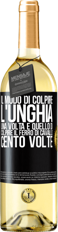 29,95 € Spedizione Gratuita | Vino bianco Edizione WHITE Il modo di colpire l'unghia una volta è quello di colpire il ferro di cavallo cento volte Etichetta Nera. Etichetta personalizzabile Vino giovane Raccogliere 2025 Verdejo