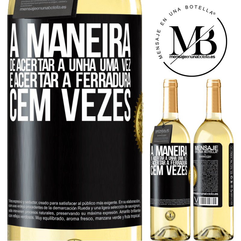 29,95 € Envio grátis | Vinho branco Edição WHITE A maneira de acertar a unha uma vez é acertar a ferradura cem vezes Etiqueta Preta. Etiqueta personalizável Vinho jovem Colheita 2023 Verdejo