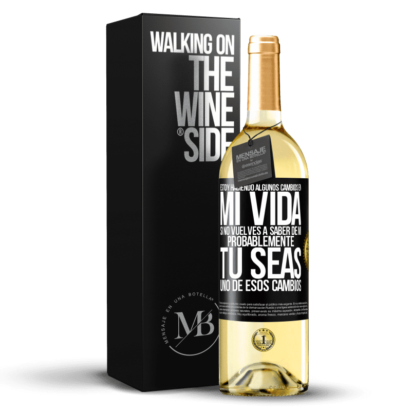 29,95 € Envío gratis | Vino Blanco Edición WHITE Estoy haciendo algunos cambios en mi vida. Si no vuelves a saber de mi, probablemente tú seas uno de esos cambios Etiqueta Negra. Etiqueta personalizable Vino joven Cosecha 2025 Verdejo