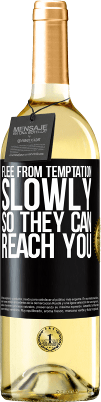 29,95 € Free Shipping | White Wine WHITE Edition Flee from temptation, slowly, so they can reach you Black Label. Customizable label Young wine Harvest 2024 Verdejo