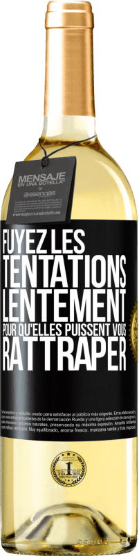 29,95 € Envoi gratuit | Vin blanc Édition WHITE Fuyez les tentations... lentement pour qu'elles puissent vous rattraper Étiquette Noire. Étiquette personnalisable Vin jeune Récolte 2025 Verdejo