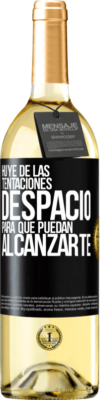 29,95 € Envío gratis | Vino Blanco Edición WHITE Huye de las tentaciones... despacio, para que puedan alcanzarte Etiqueta Negra. Etiqueta personalizable Vino joven Cosecha 2025 Verdejo