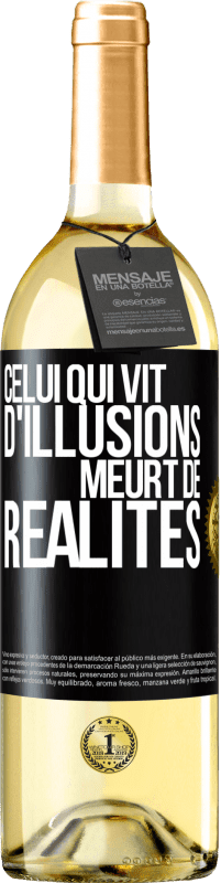 29,95 € | Vin blanc Édition WHITE Celui qui vit d'illusions meurt de réalités Étiquette Noire. Étiquette personnalisable Vin jeune Récolte 2024 Verdejo