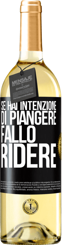 29,95 € | Vino bianco Edizione WHITE Se hai intenzione di piangere, fallo ridere Etichetta Nera. Etichetta personalizzabile Vino giovane Raccogliere 2023 Verdejo