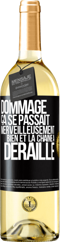 29,95 € Envoi gratuit | Vin blanc Édition WHITE Dommage. Ça se passait merveilleusement bien et la chaîne a déraillé Étiquette Noire. Étiquette personnalisable Vin jeune Récolte 2025 Verdejo