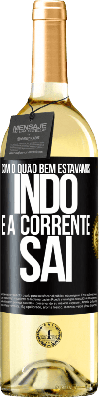 29,95 € Envio grátis | Vinho branco Edição WHITE Com o quão bem estávamos indo e a corrente sai Etiqueta Preta. Etiqueta personalizável Vinho jovem Colheita 2024 Verdejo