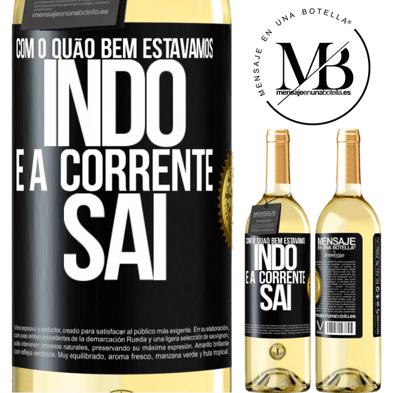 29,95 € Envio grátis | Vinho branco Edição WHITE Com o quão bem estávamos indo e a corrente sai Etiqueta Preta. Etiqueta personalizável Vinho jovem Colheita 2023 Verdejo