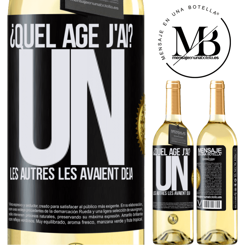 29,95 € Envoi gratuit | Vin blanc Édition WHITE Quel âge j'ai? J'ai UN an. Les autres je les avait déjà Étiquette Noire. Étiquette personnalisable Vin jeune Récolte 2025 Verdejo