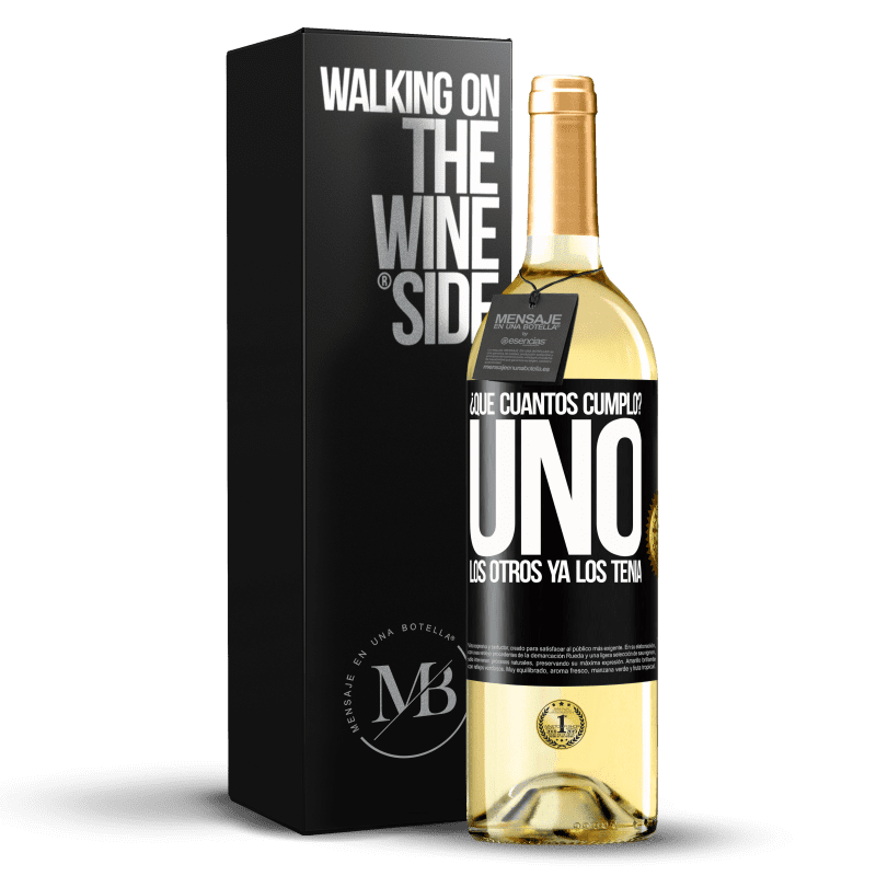 29,95 € Envío gratis | Vino Blanco Edición WHITE ¿Que cuántos cumplo? UNO. Los otros ya los tenía Etiqueta Negra. Etiqueta personalizable Vino joven Cosecha 2024 Verdejo